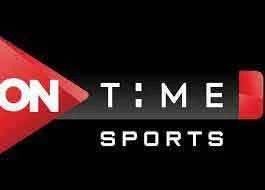 مشاهدة قناة اون تايم سبورت الاولى ON Time Sport 1 بث مباشر بين ماتش