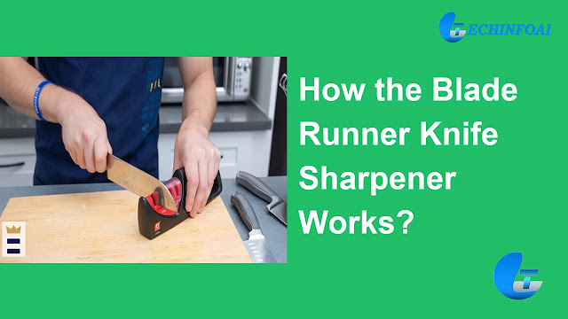 How the Blade Runner Knife Sharpener Works