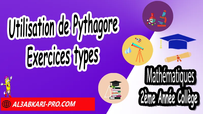 Exercices corrigés sur Utilisation de Pythagore - Mathématiques 2ème Année Collège, Théorème de Pythagore et cosinus d'un angle aigu, Théorème de Pythagore inverse, Théorème de Pythagore et cosinus d'un angle aigu, Cercles et théorème de Pythagore, Réciproque du théorème de Pythagore, Propriété de Pythagore, Utilisation de la calculatrice, Utilisation de Pythagore, Mathématiques de 2ème Année Collège 2AC, Maths 2APIC option française, Cours sur Théorème de Pythagore et cosinus d'un angle aigu, Résumé sur Théorème de Pythagore et cosinus d'un angle aigu, Exercices corrigés sur Théorème de Pythagore et cosinus d'un angle aigu, Travaux dirigés td sur Théorème de Pythagore et cosinus d'un angle aigu