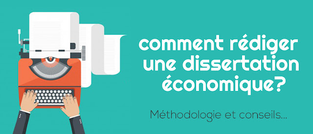 comment rédiger une dissertation économique?