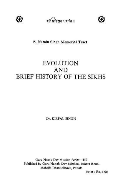 https://sikhdigitallibrary.blogspot.com/2018/11/evolution-and-brief-history-of-sikhs-dr.html