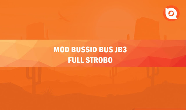 Download Mod Bussid JB3 Full Strobo 2022