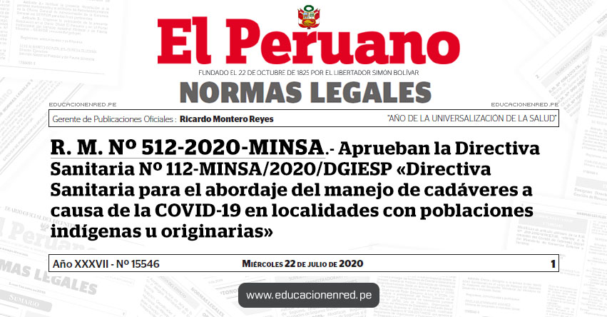 R. M. Nº 512-2020-MINSA.- Aprueban la Directiva Sanitaria Nº 112-MINSA/2020/DGIESP «Directiva Sanitaria para el abordaje del manejo de cadáveres a causa de la COVID-19 en localidades con poblaciones indígenas u originarias»