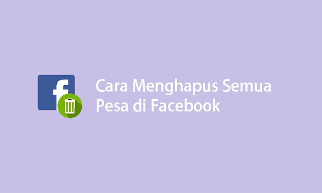 cara mengahapus semua pesan facebook sekaligus