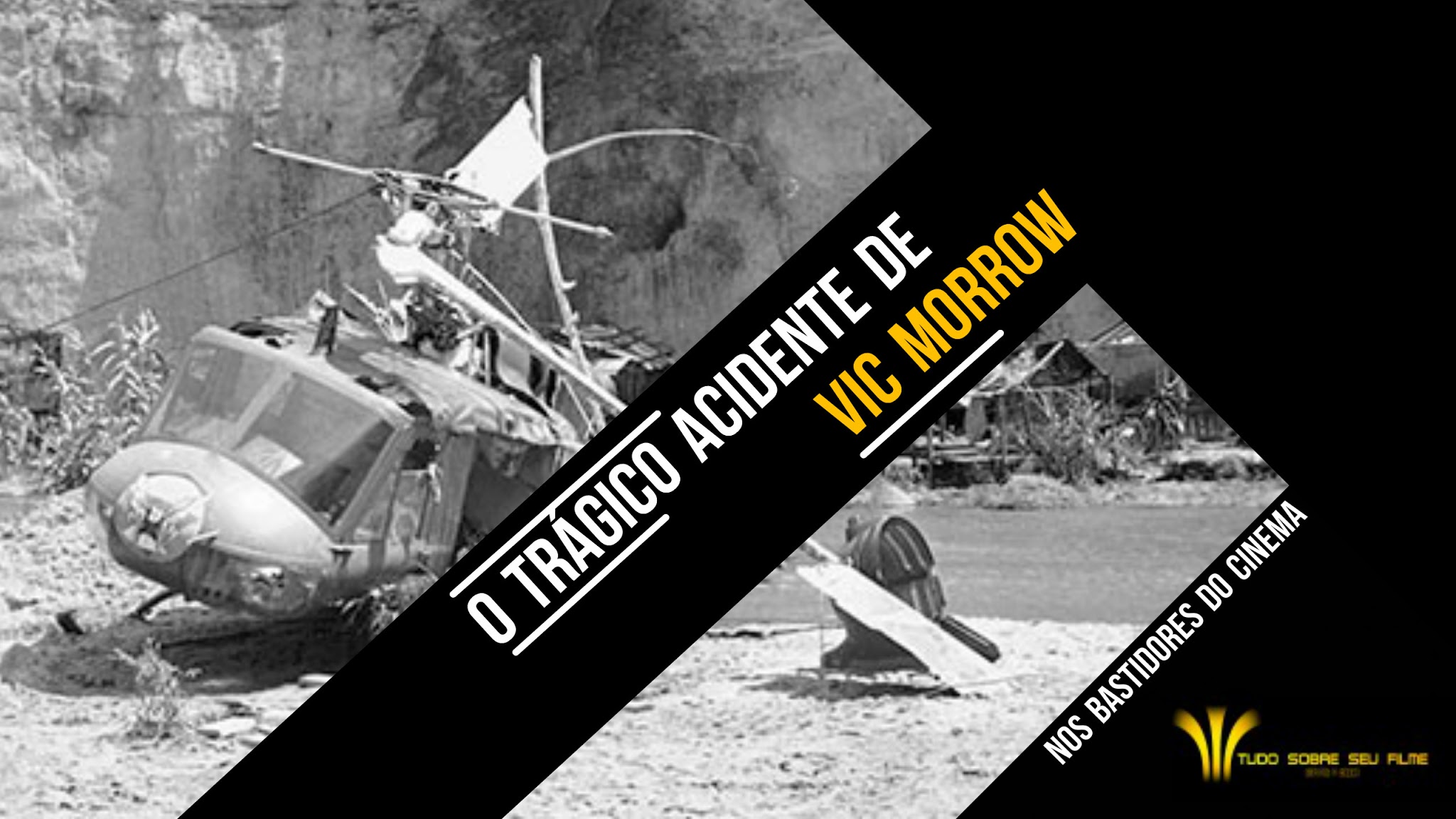 o-tragico-acidente-de-vic-morrow