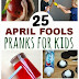 April Fools Pranks for Kids