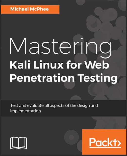 Mastering Kali Linux for Web Penetration Testing Michael McPhee 