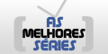 As Melhores Séries