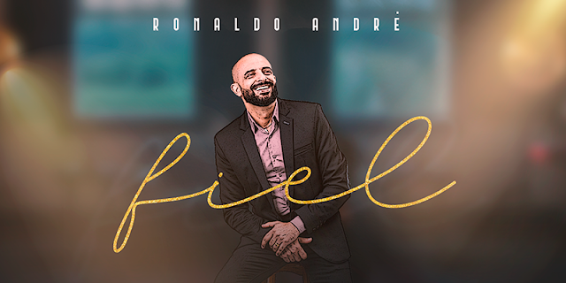 Ronaldo André lança sua nova música e videoclipe "Fiel", pela Graça Music 
