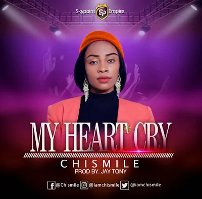  My Heart Cry - Chismile