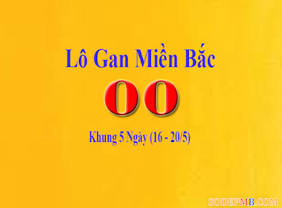 Soi cầu lô gan miền bắc ngày 16/5/2017