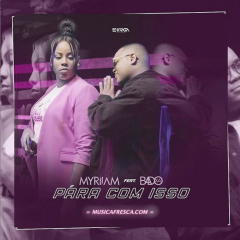 Myriiam - Pára Com Isso (feat. Badoxa) (2019) 