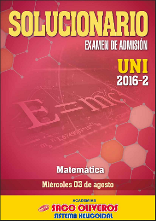 http://static.sacooliveros.edu.pe/solucionarios/uni/uni2016-2-sol-m.pdf