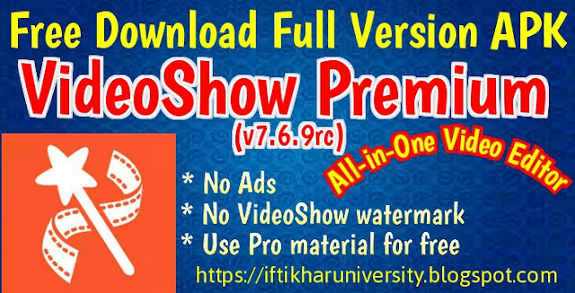 Free Download Full Version APK VideoShow Premium v7.6.9rc - Iftikhar University