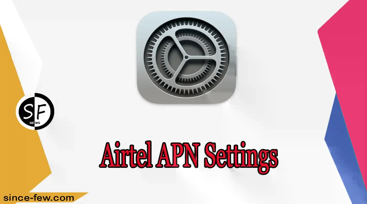 Airtel APN Settings