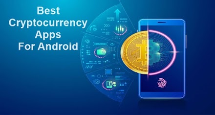 The Best Cryptocurrency Apps for Android Users