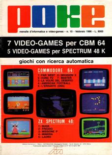 Poke. Mensile di informatica e video-games 10 - Febbraio 1986 | PDF HQ | Mensile | Computer | Programmazione | Commodore | Videogiochi
Numero volumi : 30
Poke è una rivista/raccolta di giochi su cassetta per C64 e ZX Spectrum.