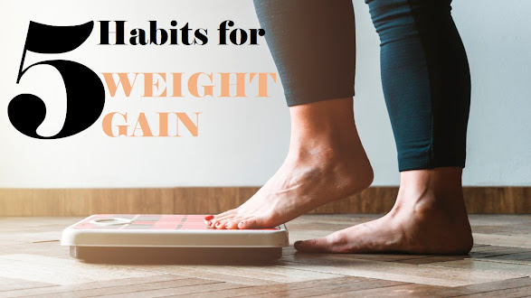 healthy habit, weight gain, healthy weight gain