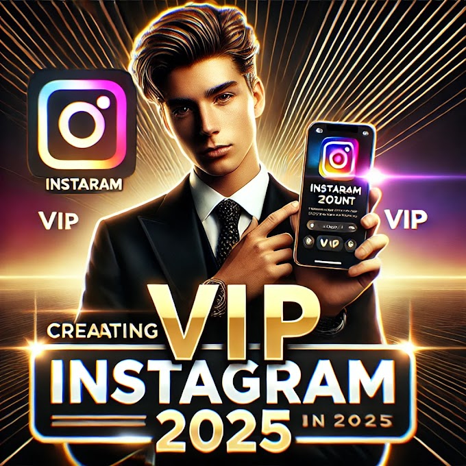 Creating a VIP Instagram Account in 2025: A Comprehensive Guide