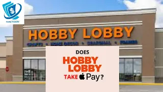 Does Hobby Lobby Take Apple Pay