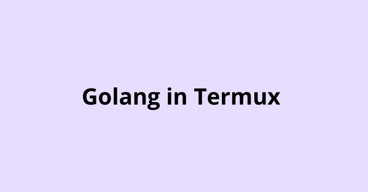 golang in termux