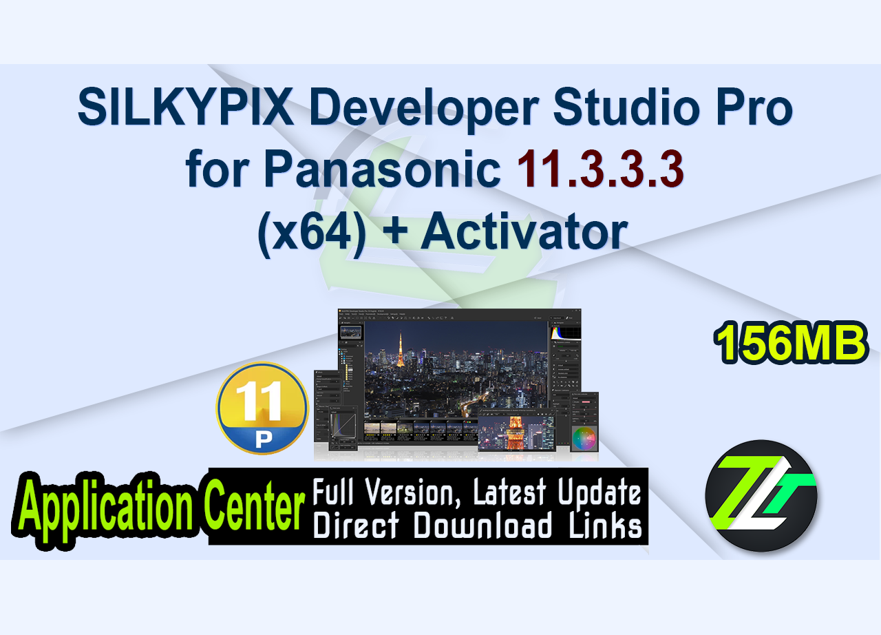 SILKYPIX Developer Studio Pro for Panasonic 11.3.3.3 (x64) + Activator