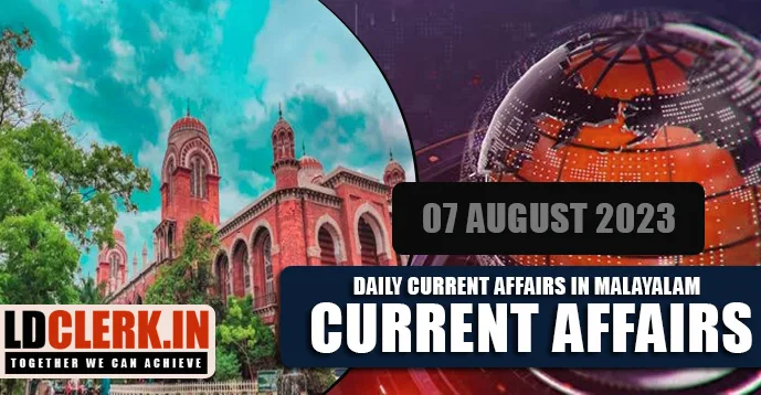 Daily Current Affairs | Malayalam | 07 August 2023