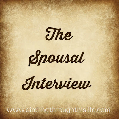 The Spousal Interview at Circling Through This LIfe