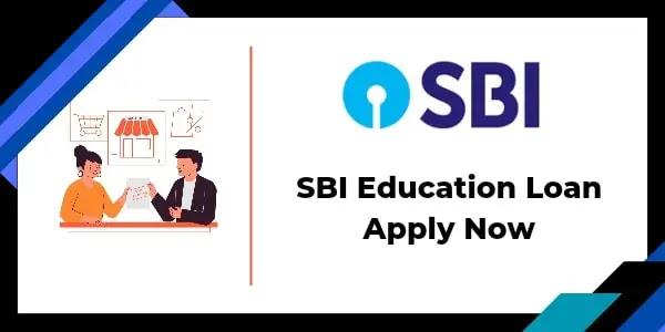 State Bank Of India Education Loans: How To Apply, Required Documents & Contact Details