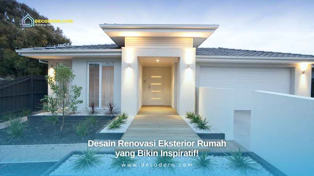 Desain Renovasi Eksterior Rumah yang Bikin Inspiratif!