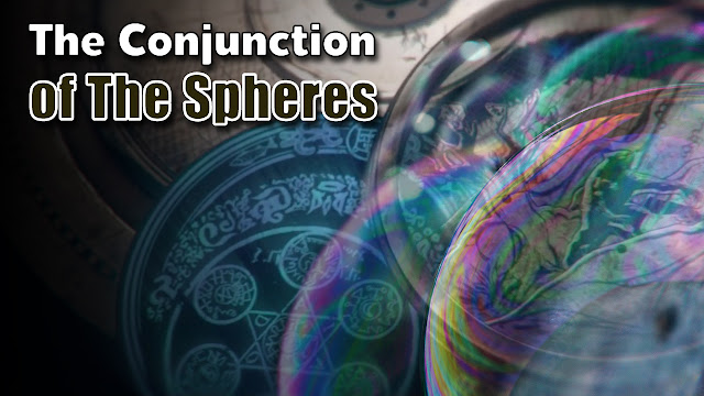 การเชื่อมต่อกันของพหุจักรวาล (Conjunction of the Spheres)