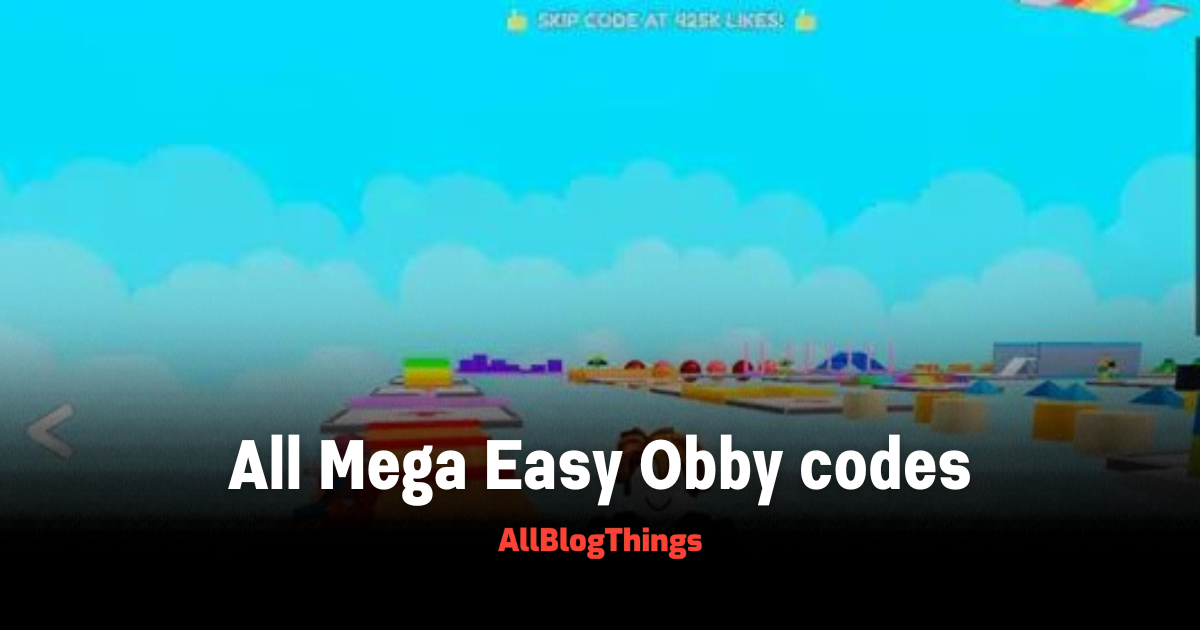 All Mega Easy Obby codes
