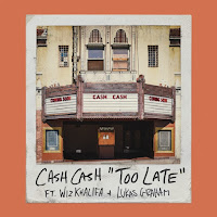 Cash Cash - Too Late (feat. Wiz Khalifa & Lukas Graham) - Single [iTunes Plus AAC M4A]