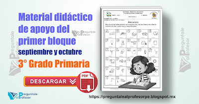 Material didáctico de apoyo para el primer bloque septiembre y octubre tercer grado primaria