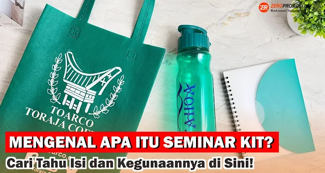 Mengenal Apa Itu Seminar Kit? Cari Tahu Isi dan Kegunaannya di Sini!