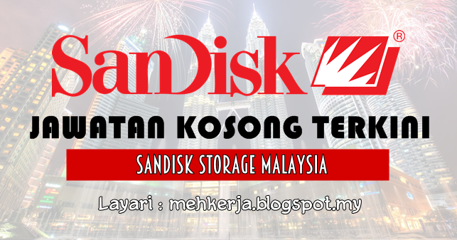 Jawatan Kosong di Sandisk Storage Malaysia Sdn Bhd - 2 