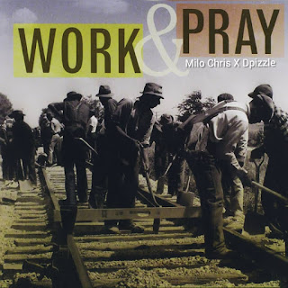 Work & Pray Milo Chris Ft DPizzle 