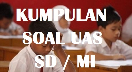 Soal UAS - PAS Bahasa Indonesia Kelas 5 SD/MI Semester 1 (Ganjil)