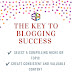 The Key to Blogging Success 
