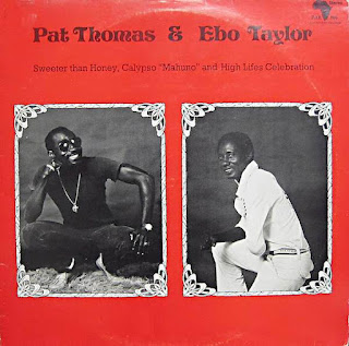 Pat Thomas & Ebo Taylor "Sweeter Than Honey Calypso 'Mahuno" And High Lifes Celebration" 1980 Ghana Afro Funk,Calypso,Soul,Pop,Highlife