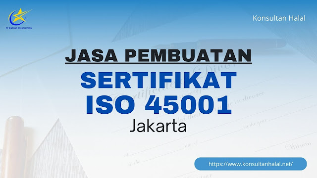 Jasa Pembuatan Sertifikat ISO 45001 Jakarta