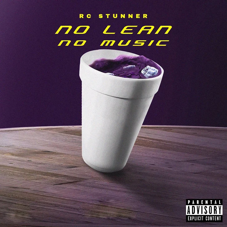 DOWNLOAD MP3 : Rc Stunner - No Lean No Music