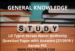 GK - LD Typist Kerala Water Authority Question Paper with Answers 27/2019 - Kerala PSC