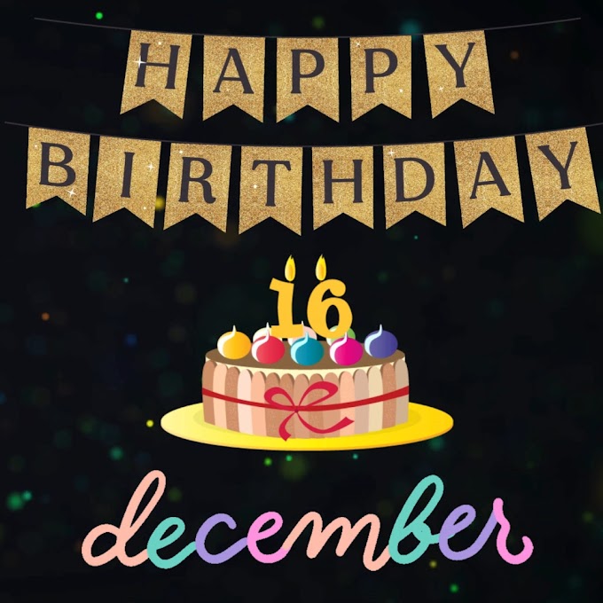 Happy Birthday 16th December video clip download 