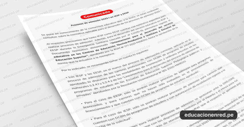 COMUNICADO MINEDU: Sobre la normativa aplicable para el desarrollo de los procesos de admisión IESP, EESP 2022-1