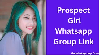 Prospect Girl Whatsapp Group Link