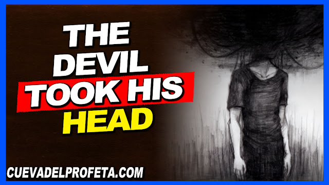 The devil took his head - William Marrion Branham