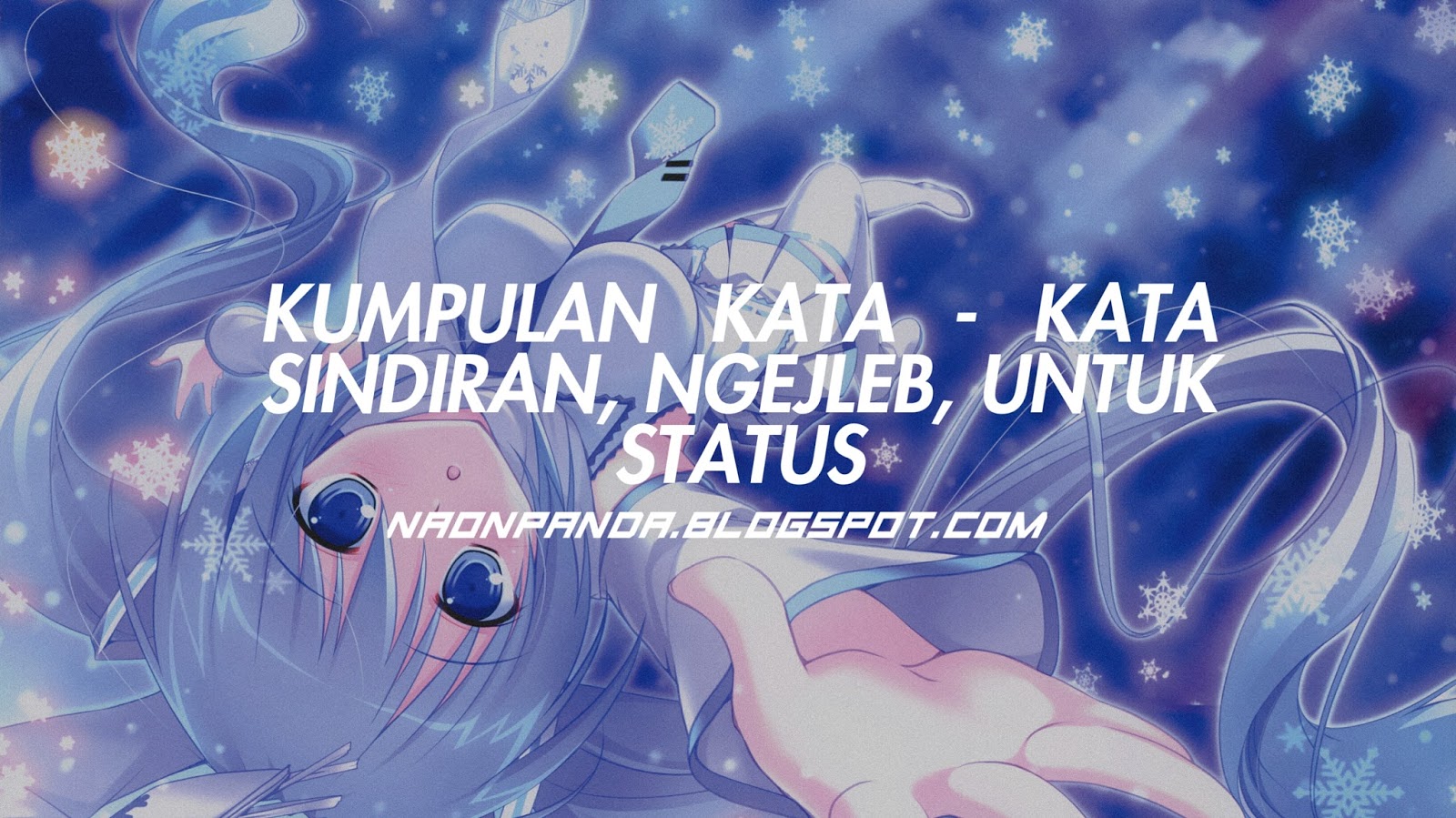 Kumpulan Kata Kata Sindiran Ngejleb Untuk Status Kawagami