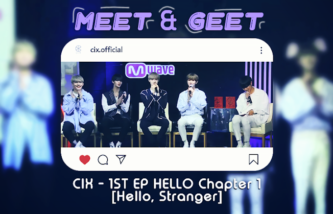 [MEET&GREET] 190819 CIX - 1ST EP HELLO Chapter 1 [Hello, Stranger]