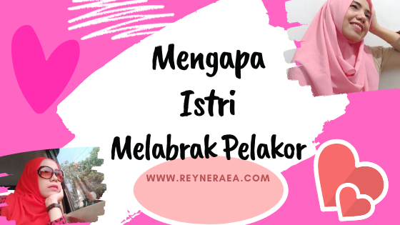 mengapa istri hanya melabrak pelakor